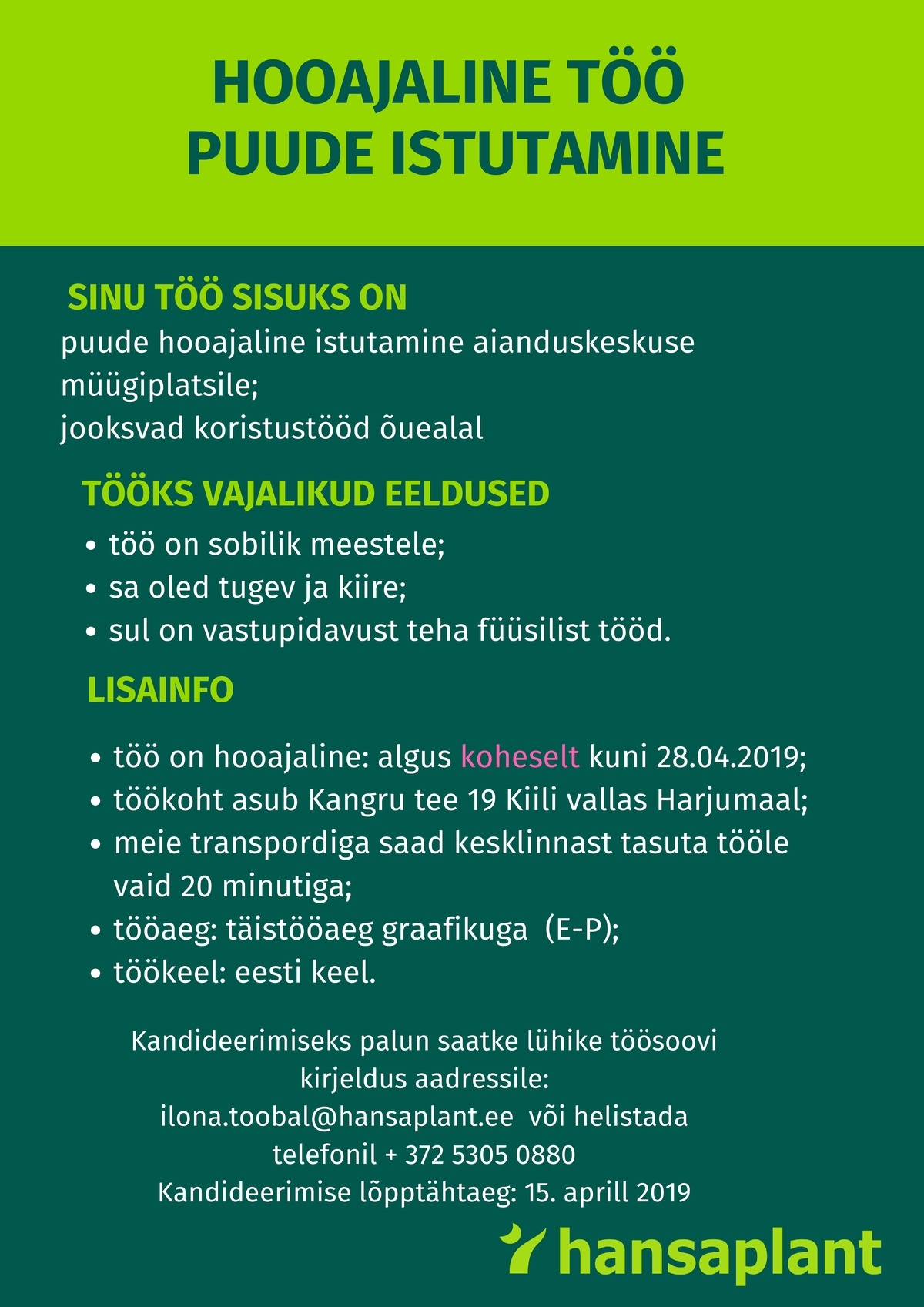 HANSAPLANT HULGI OÜ Puude istutamine ja abitööline aianduskeskuses