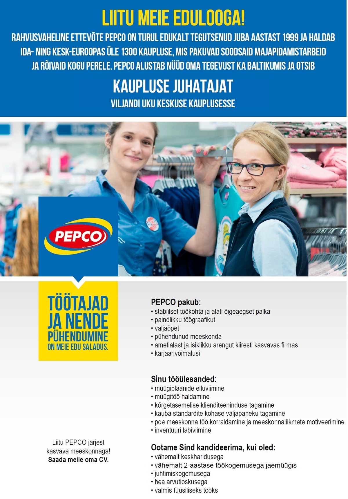 Pepco Estonia OÜ Kaupluse juhataja Viljandi PEPCOs (lapsehoolduspuhkusel oleva töötaja asendamiseks)
