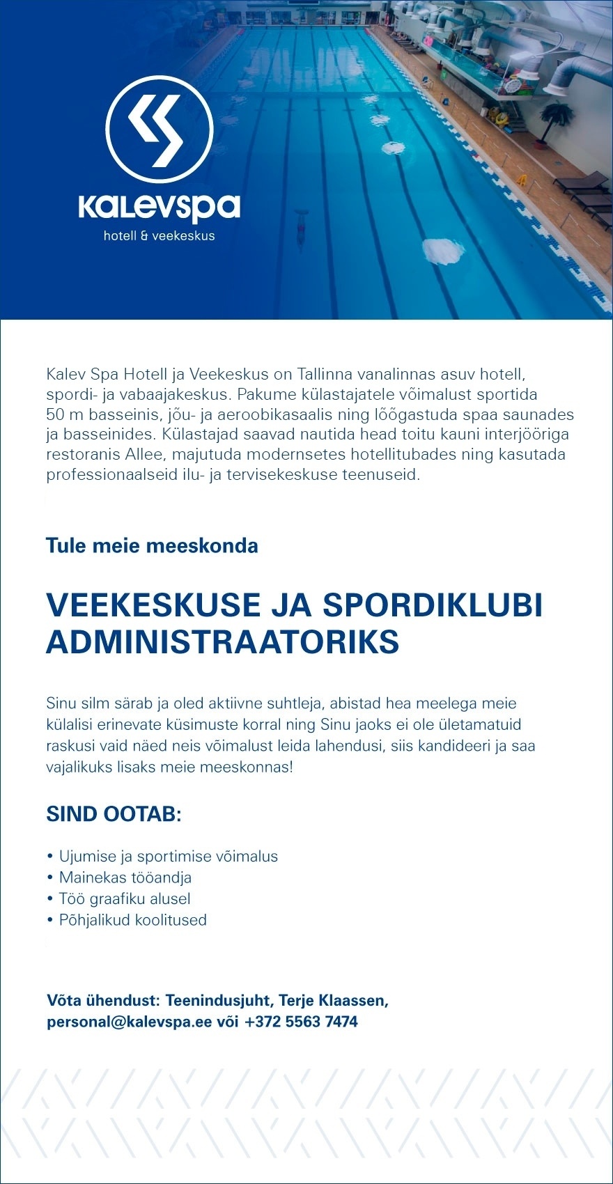 Kalevi Veekeskus OÜ Veekeskuse ja spordiklubi administraator 