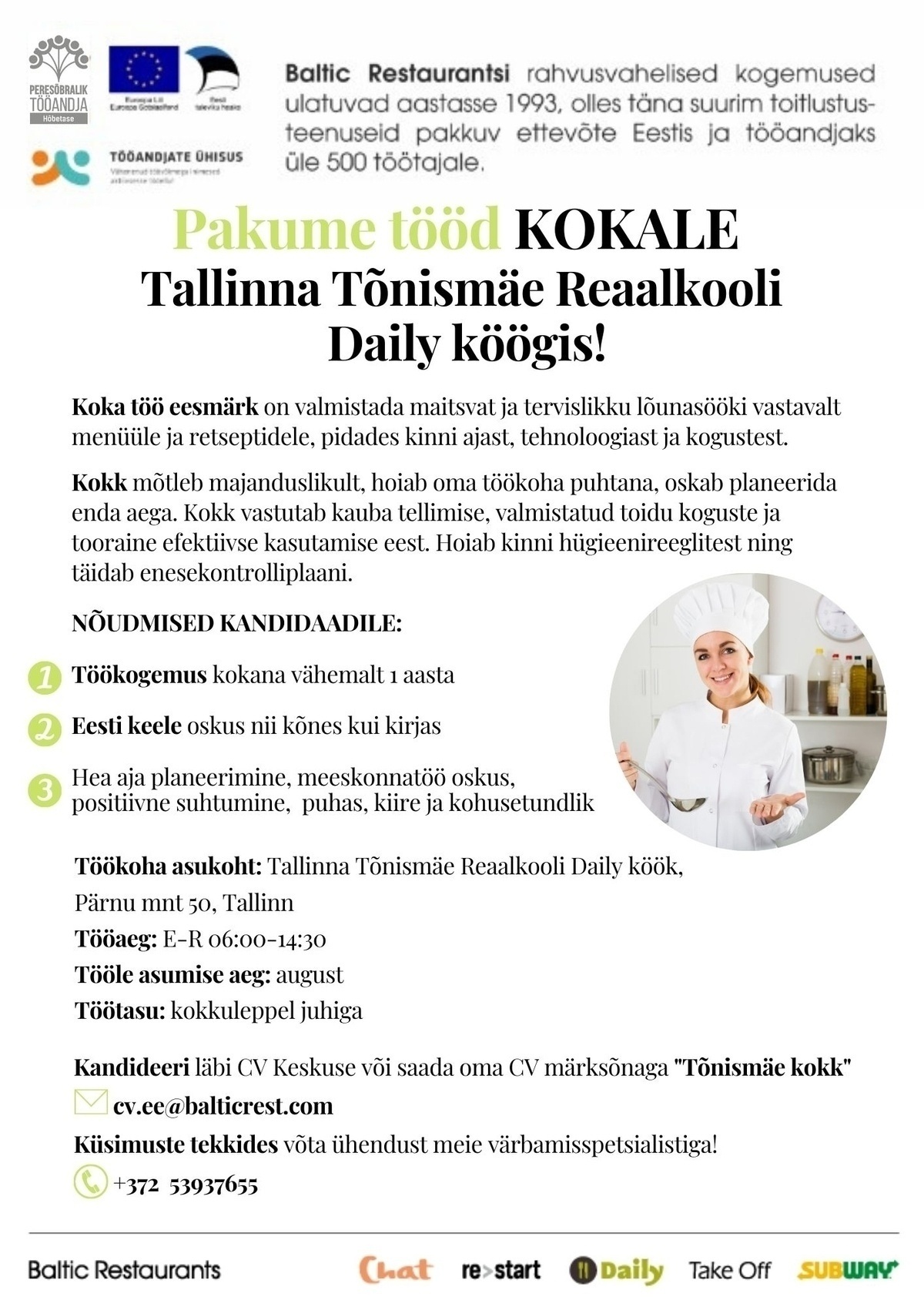 BALTIC RESTAURANTS ESTONIA AS Pakume tööd KOKALE Tallinna Tõnismäe Reaalkooli Daily köögis!