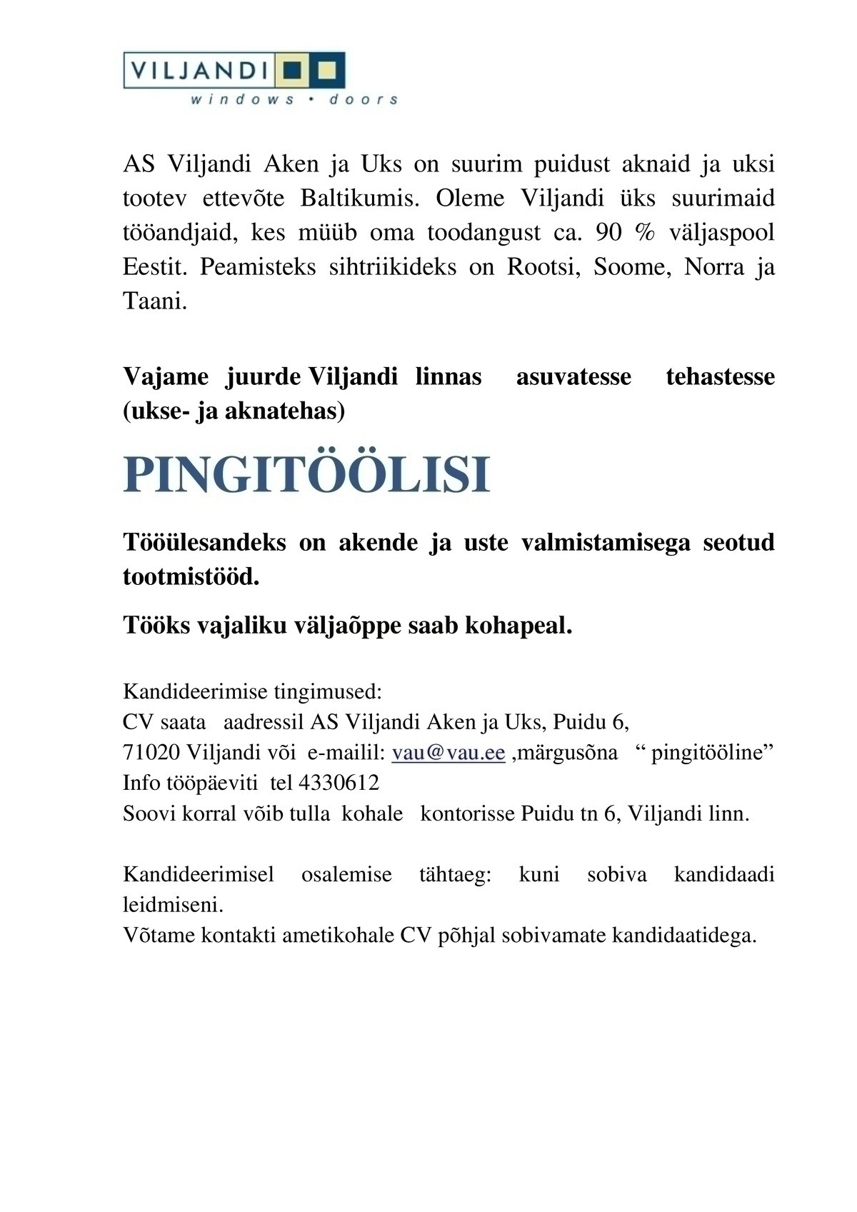 Viljandi Aken ja Uks AS Pingitööline / seadmeoperaator (Viljandi Aken ja Uks AS)