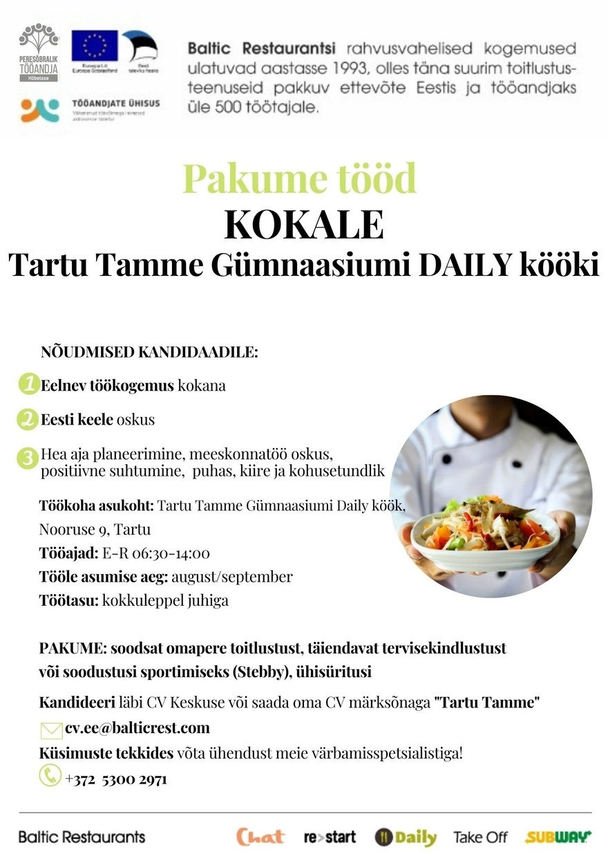 BALTIC RESTAURANTS ESTONIA AS Pakume tööd KOKALE Tartu Tamme Gümnaasiumi Daily kööki!