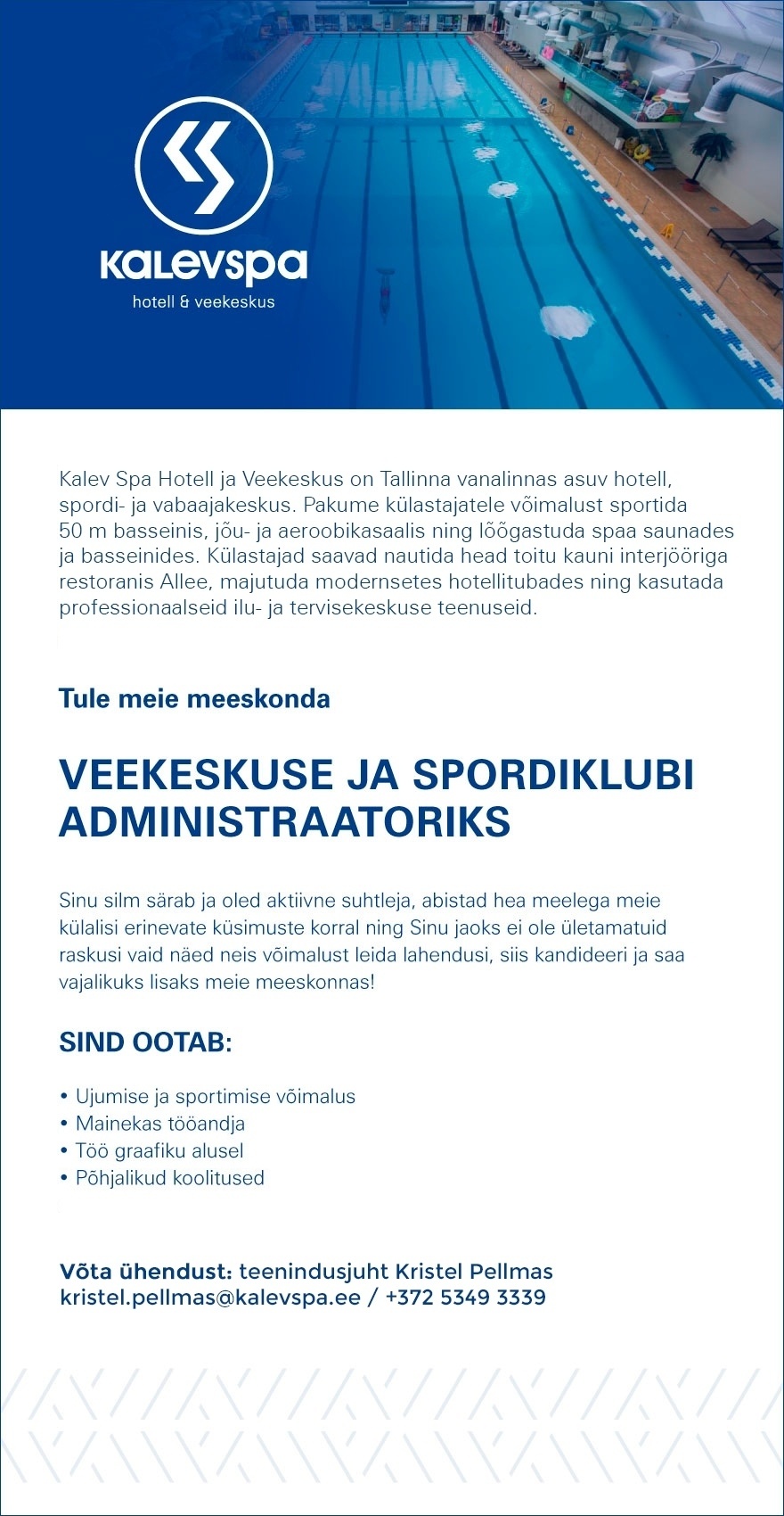 Kalevi Veekeskus OÜ Veekeskuse ja spordiklubi administraator