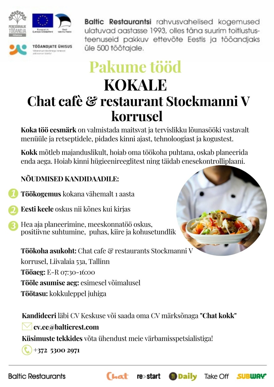 BALTIC RESTAURANTS ESTONIA AS Pakume tööd KOKALE Chat cafè & restaurant Stockmanni V korrusel