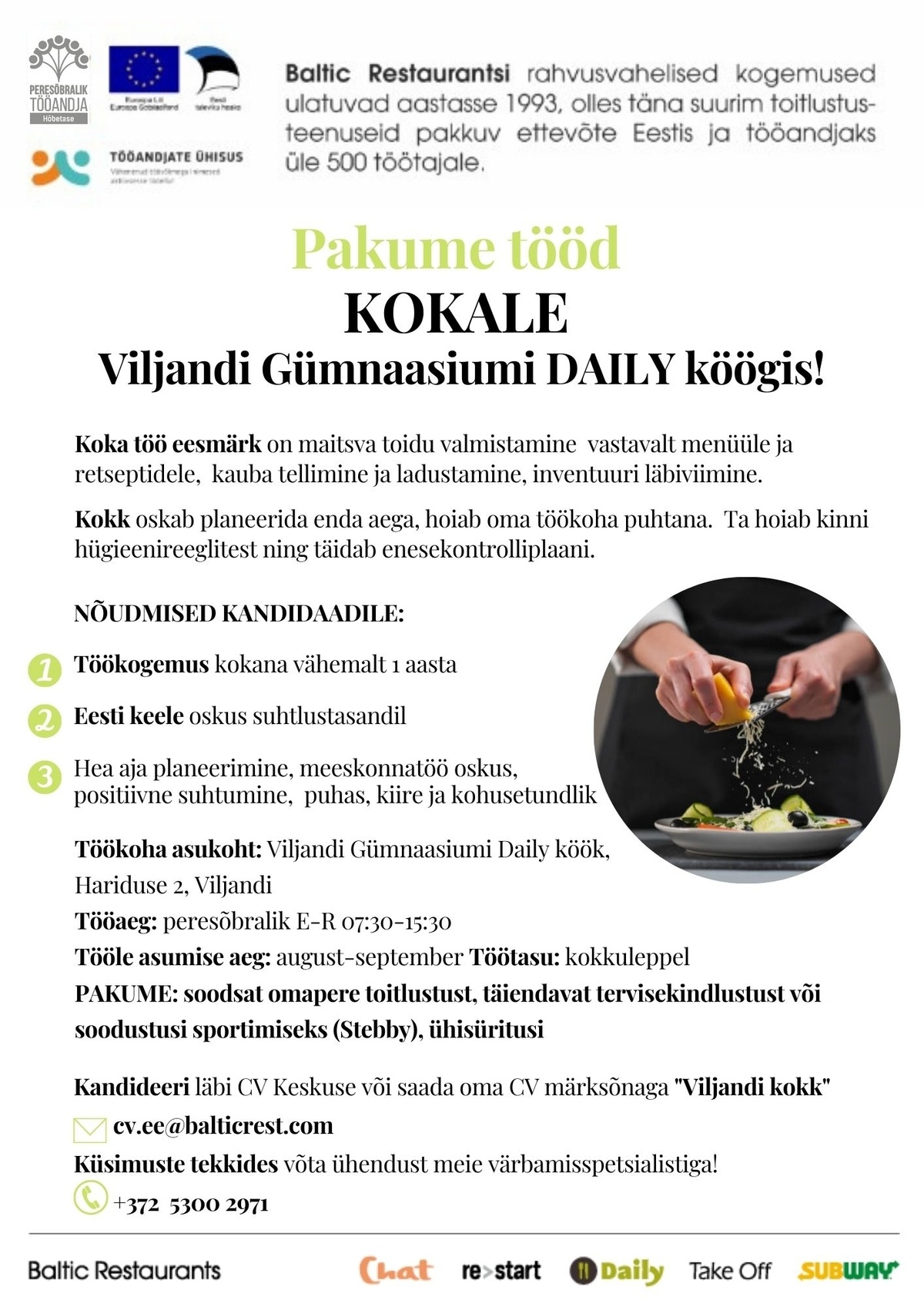 BALTIC RESTAURANTS ESTONIA AS Pakume tööd KOKALE Viljandi Gümnaasiumi Daily kööki!