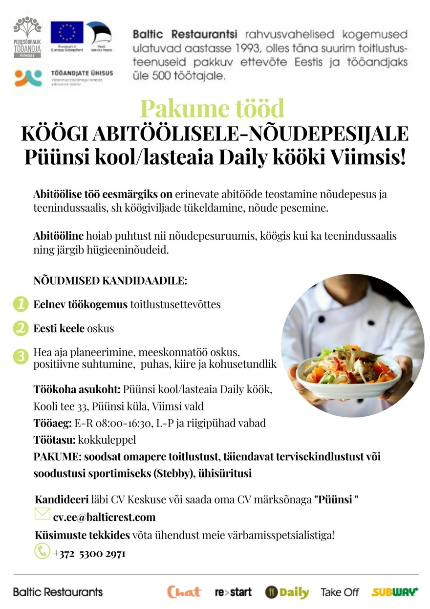 BALTIC RESTAURANTS ESTONIA AS Pakume tööd ABITÖÖLINE-NÕUDEPESIJALE Viimsisse Püünsi kool/lasteaia DAILY KÖÖKI!