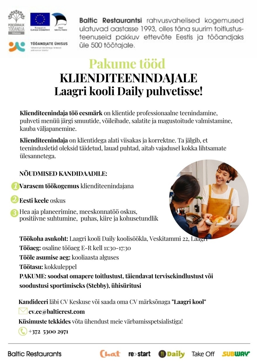 BALTIC RESTAURANTS ESTONIA AS Pakume tööd klienditeenindajale Laagri kooli Daily puhvetisse!