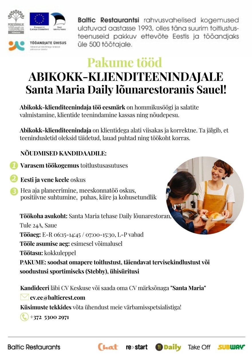 BALTIC RESTAURANTS ESTONIA AS Pakume tööd abikokk-klienditeenindajale Santa Maria tehase Daily kööki!