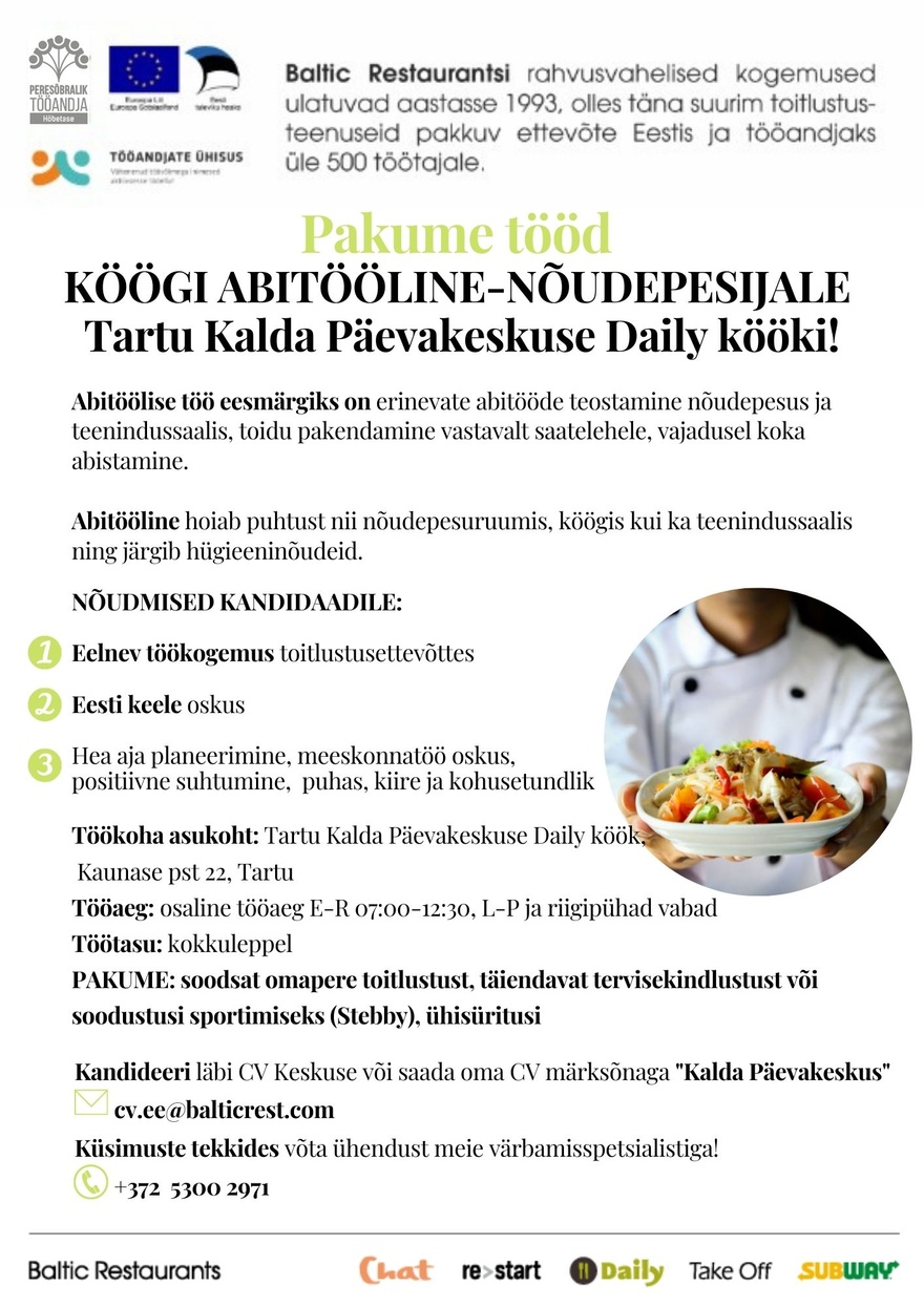 BALTIC RESTAURANTS ESTONIA AS Pakume tööd KÖÖGI ABITÖÖLINE-NÕUDEPESIJALE Tartu Kalda Päevakeskuse DAILY kööki!