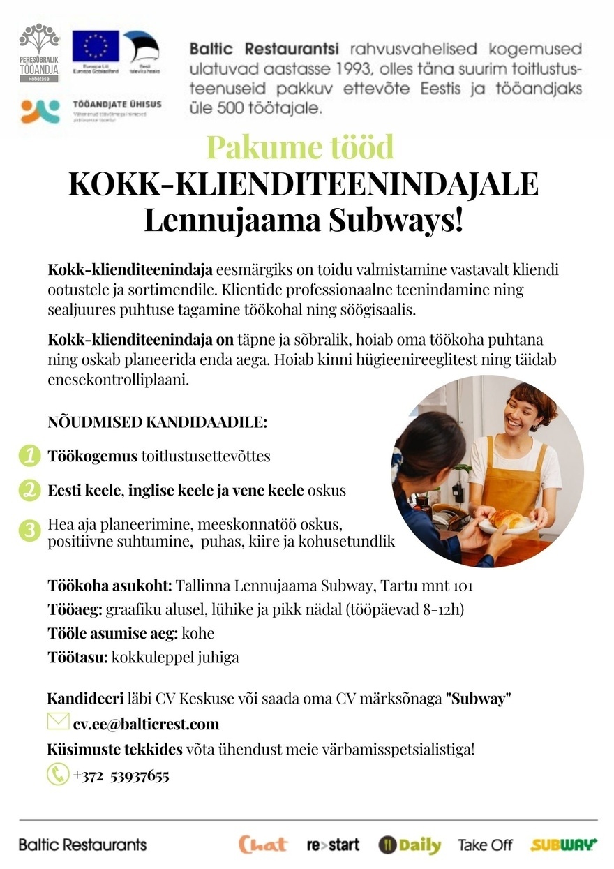 BALTIC RESTAURANTS ESTONIA AS Pakume tööd KOKK-KLIENDITEENINDAJALE Tallinna Lennujaama Subways!