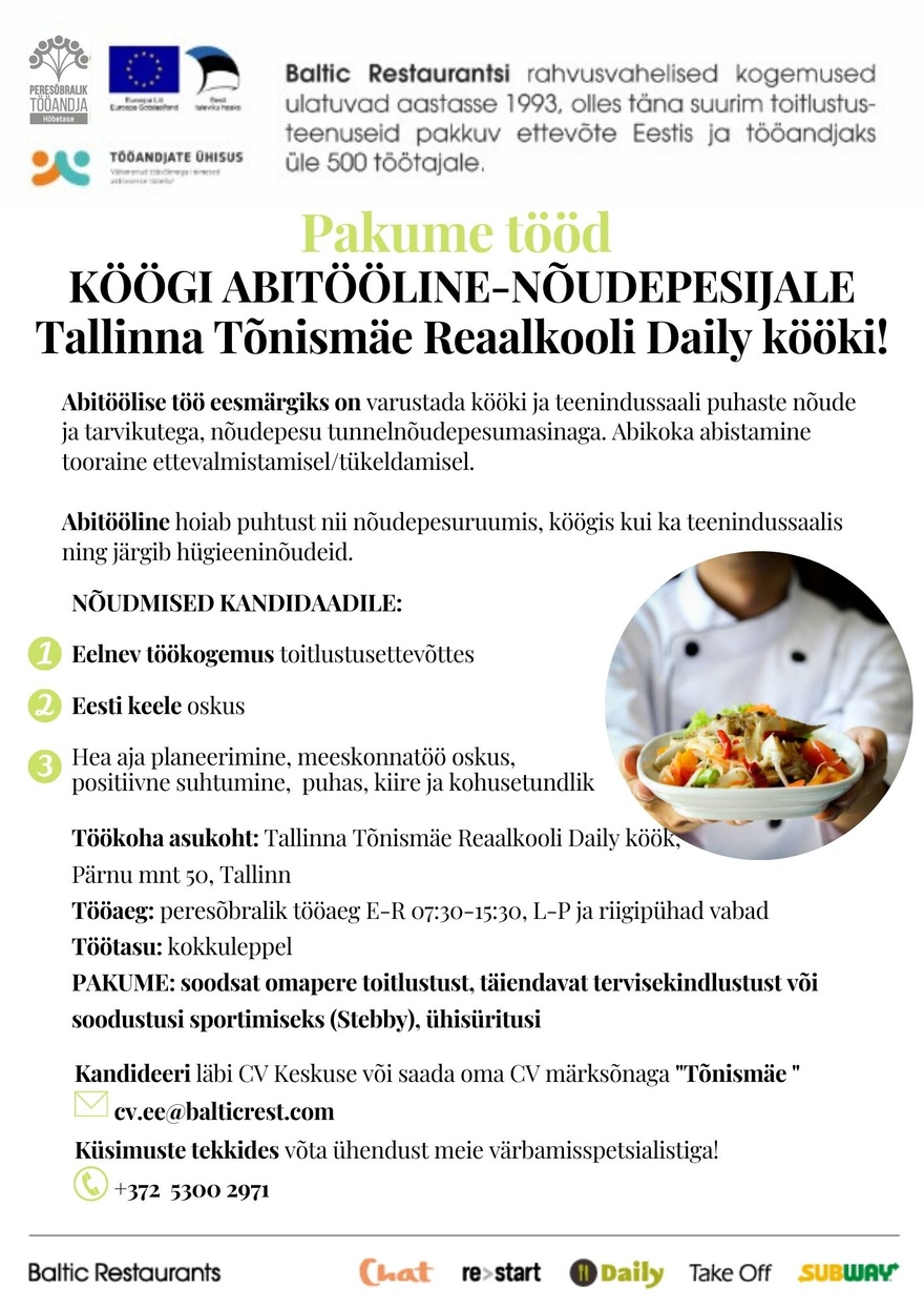 BALTIC RESTAURANTS ESTONIA AS Pakume tööd KÖÖGI ABITÖÖLINE-NÕUDEPESIJALE Tallinna Tõnismäe Reaalkooli DAILY kööki!