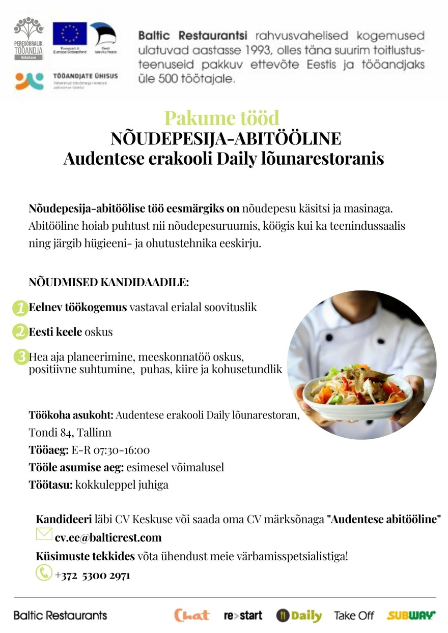 BALTIC RESTAURANTS ESTONIA AS Pakume tööd KÖÖGI ABITÖÖLINE-NÕUDEPESIJALE Audentese Erakooli DAILY kööki!