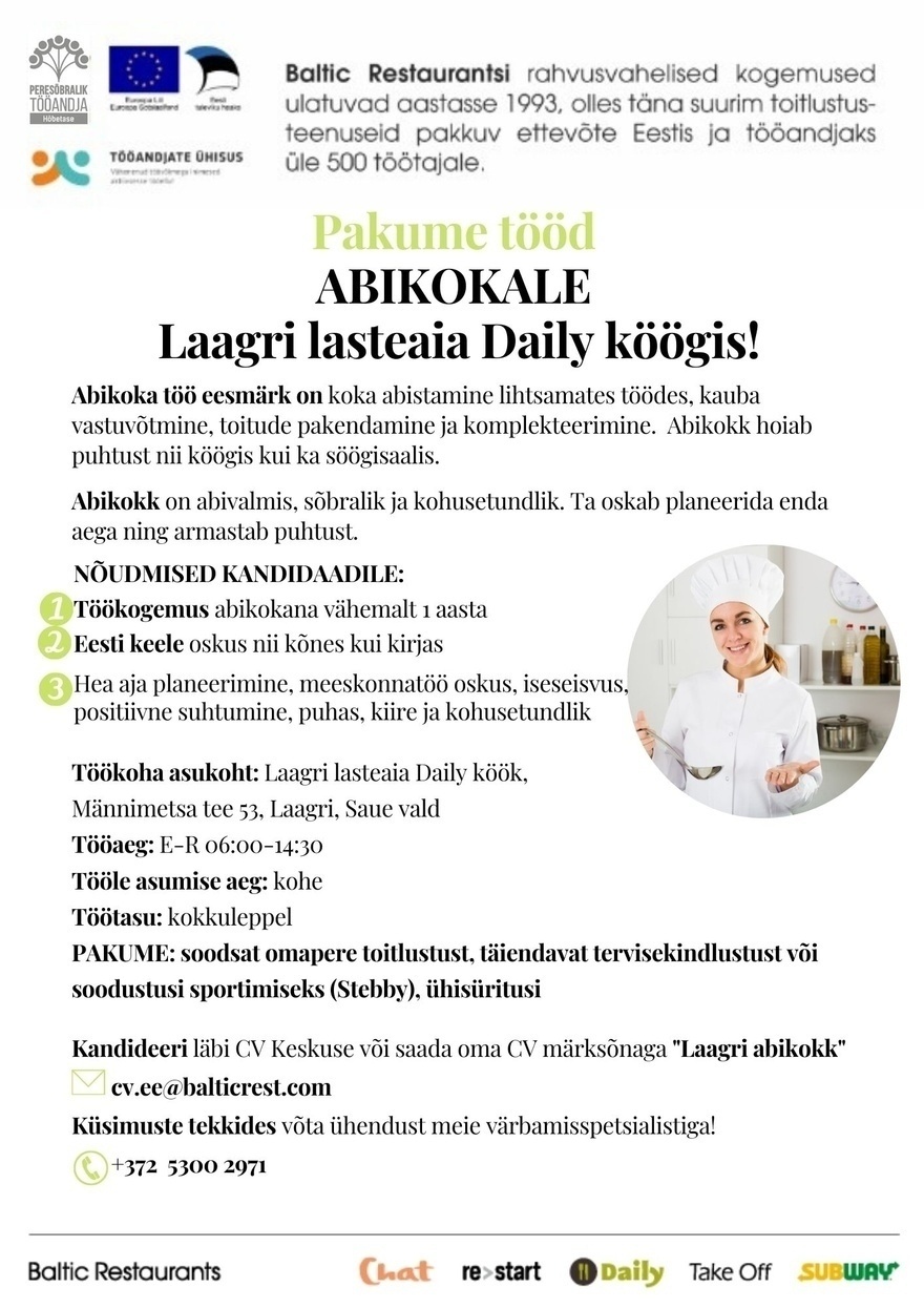 BALTIC RESTAURANTS ESTONIA AS Pakume tööd ABIKOKALE Laagri lasteaia DAILY kööki!