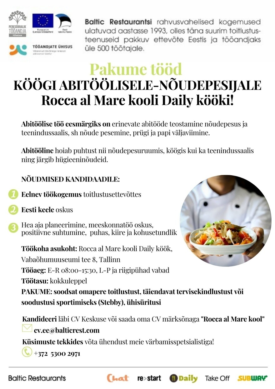 BALTIC RESTAURANTS ESTONIA AS Pakume tööd KÖÖGI ABITÖÖLINE-NÕUDEPESIJALE Rocca al Mare kooli DAILY kööki!