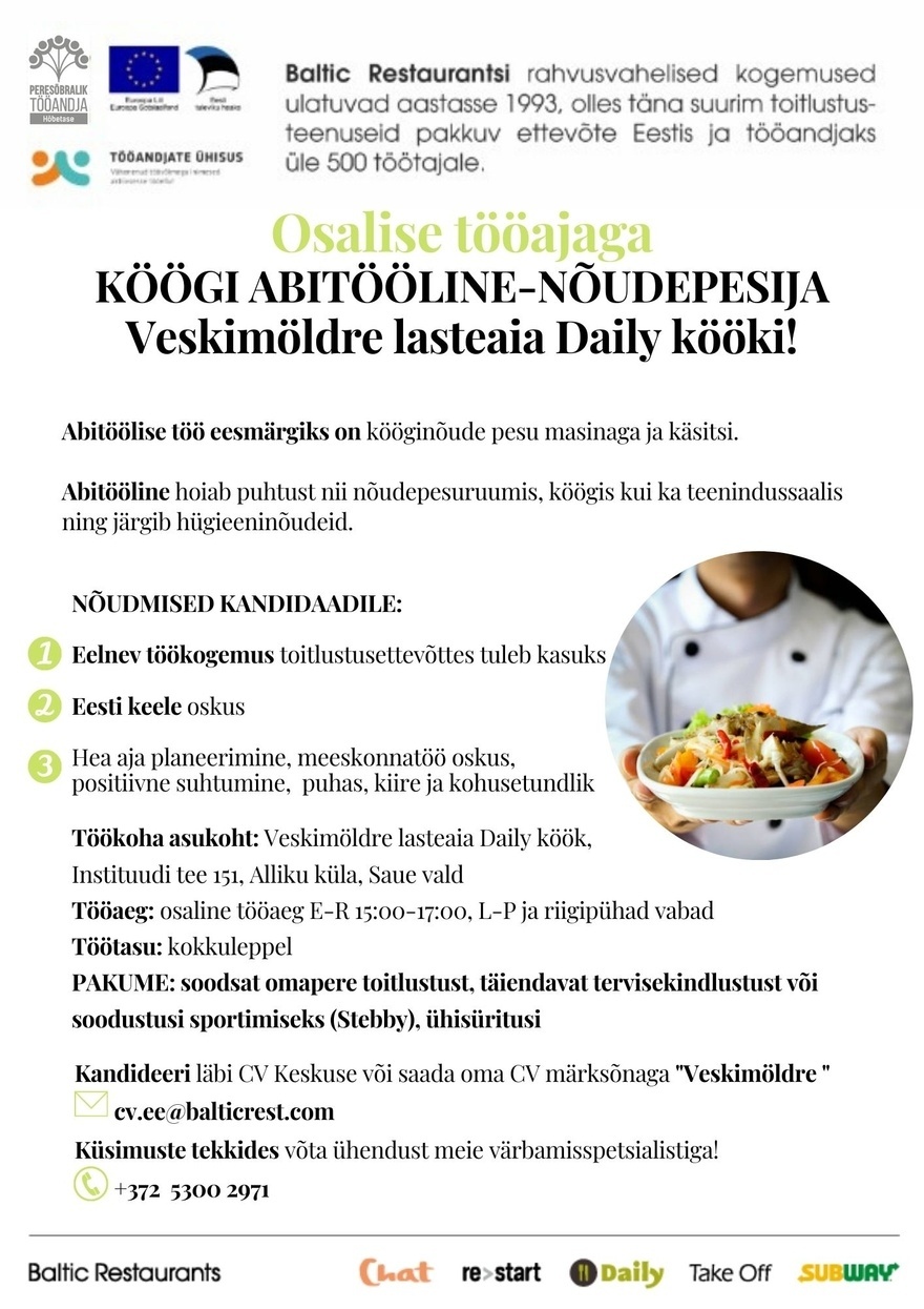 BALTIC RESTAURANTS ESTONIA AS Osalise tööajaga ABITÖÖLINE-NÕUDEPESIJA Veskimöldre lasteaia DAILY kööki!