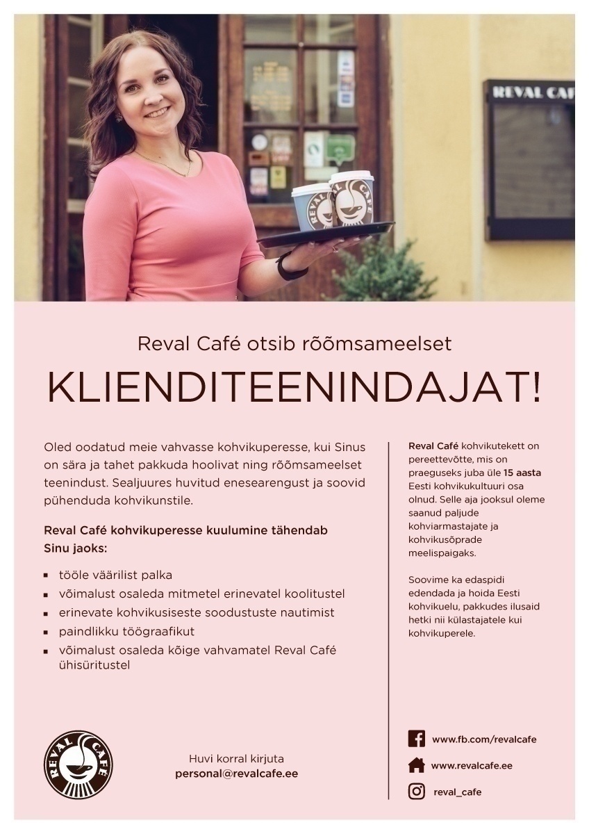 Esperan OÜ Reval Cafe Otsime särasilmset teenindajat Viimsi kohvikusse!