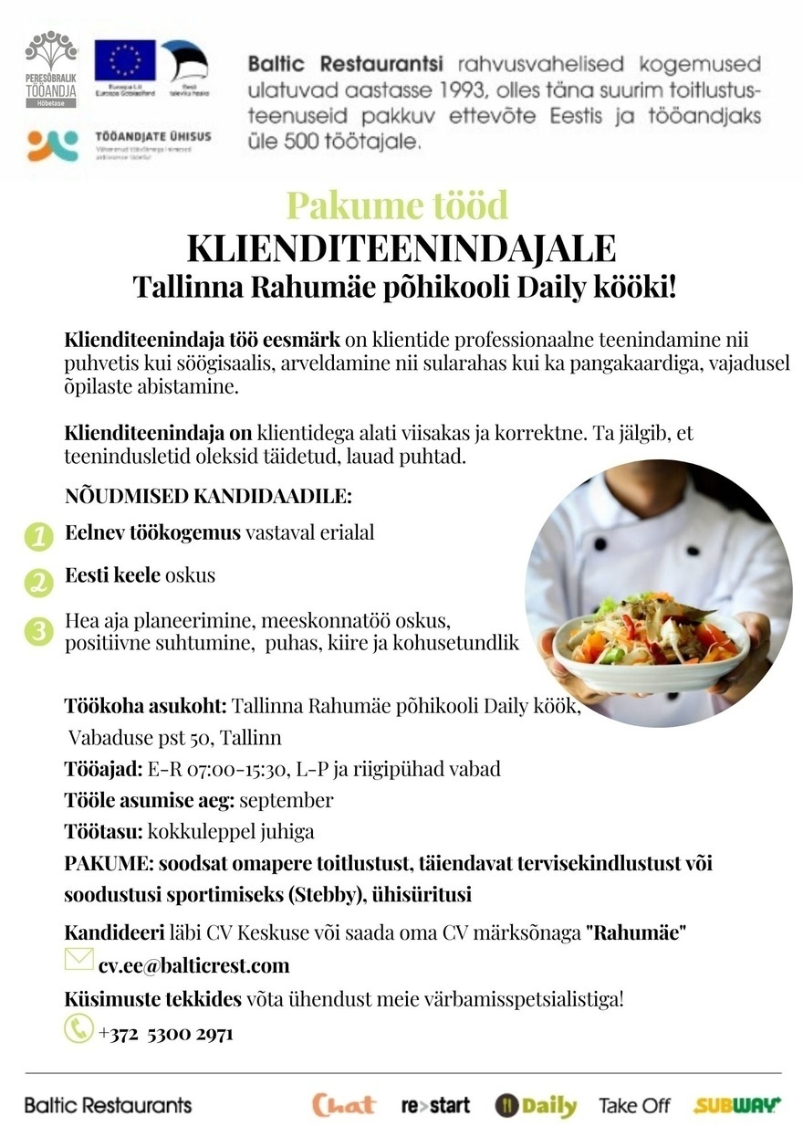 BALTIC RESTAURANTS ESTONIA AS Pakume tööd KLIENDITEENINDAJALE Rahumäe Põhikooli DAILY kööki!