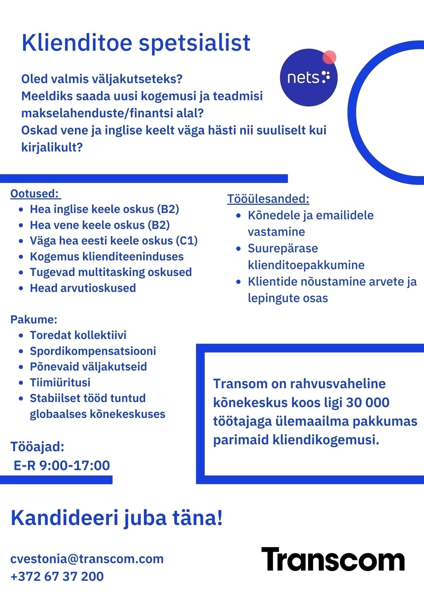 Transcom Eesti OÜ Klienditoe spetsialist (tööaeg E-R: 09:00-17:00)