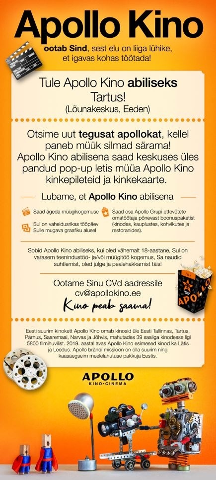 Apollo Kino OÜ Tule APOLLO kino abiliseks Tartus!