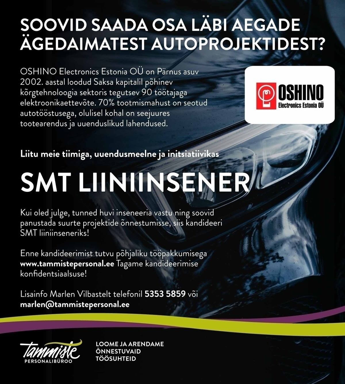 Tammiste Personalibüroo OÜ SMT liiniinsener (OSHINO Electronics Estonia OÜ)