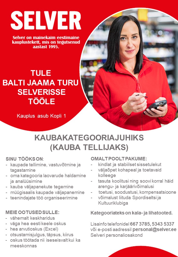 Selver Kaubakategooriajuht (kauba tellija) Balti Jaama Turu Selveris