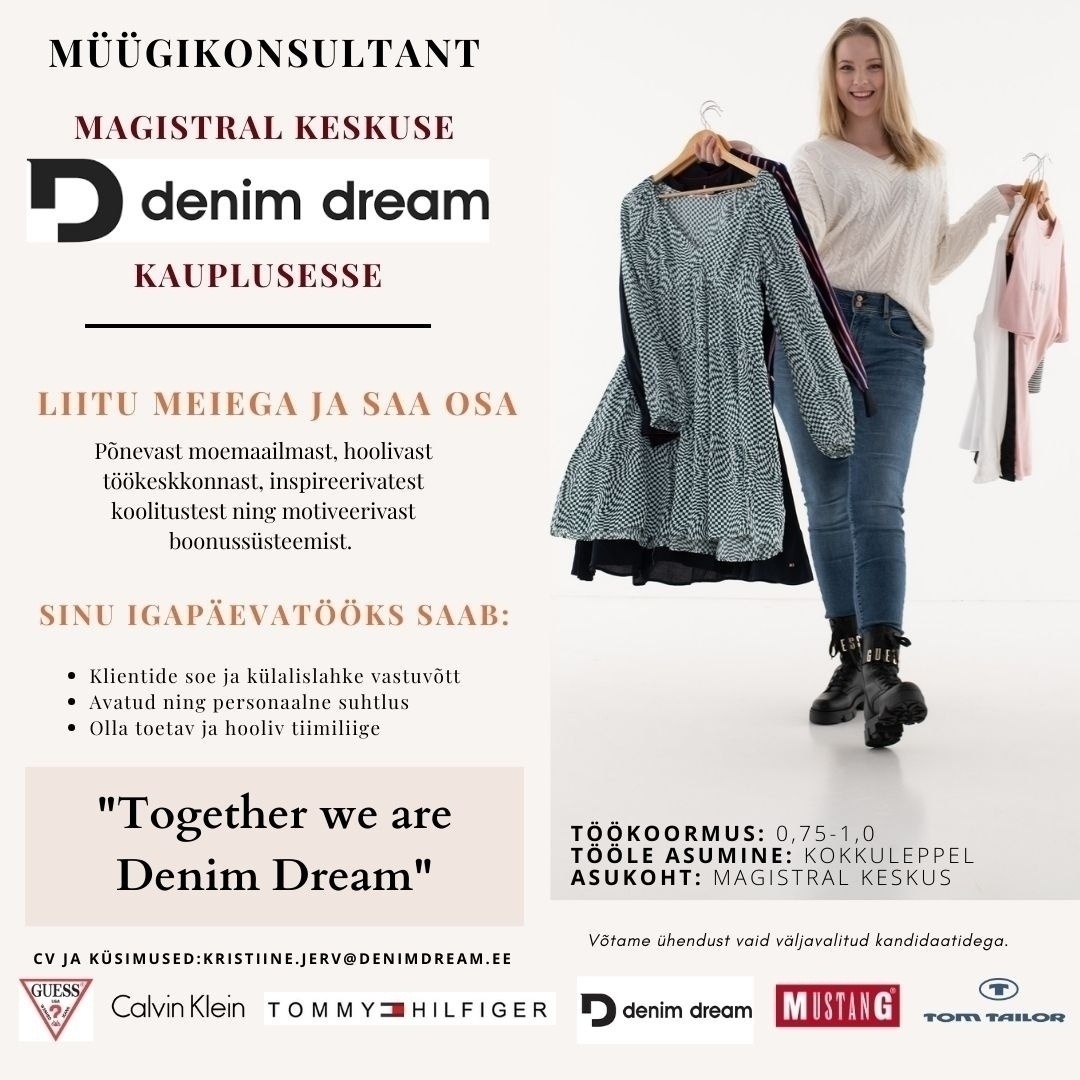 Põldma Kaubanduse AS Ootame Sind liituma Magistral keskuse Denim Dream Outlet tiimiga!