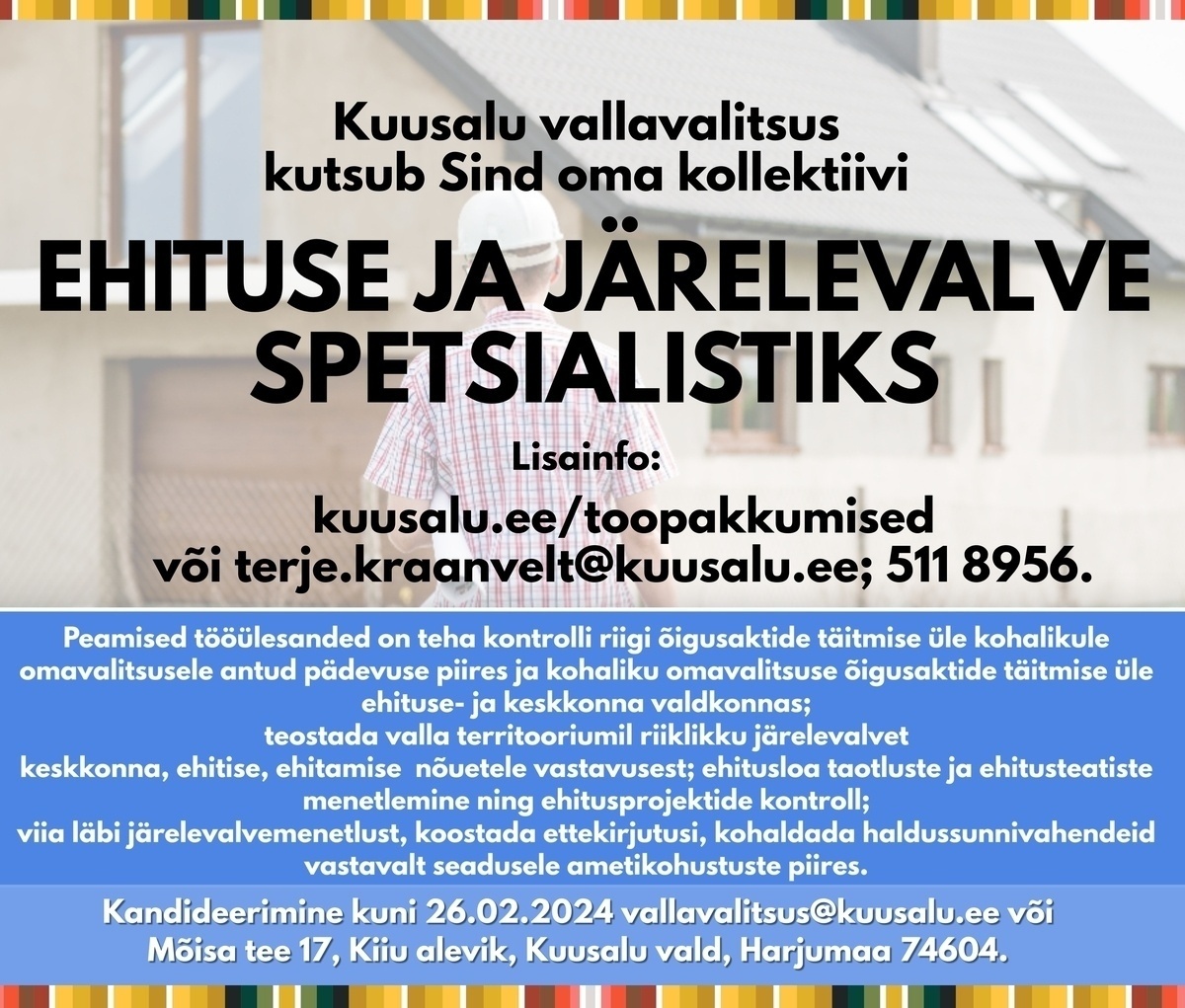 Kuusalu Vallavalitsus EHITUSE JA JÄRELEVALVE SPETSIALIST