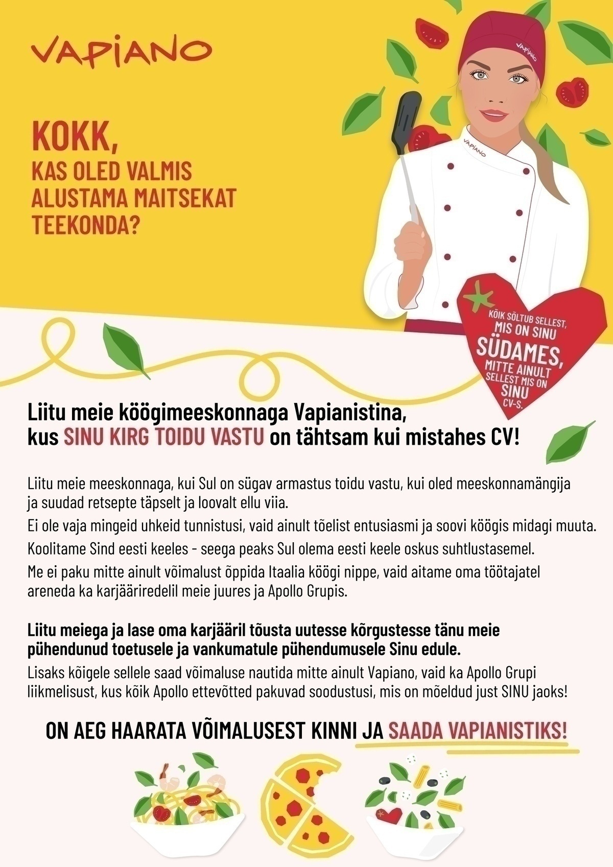 Vapi People OÜ Ülemiste VAPIANO kutsub oma tiimi KOKKA! (väljaõpe kohapeal)