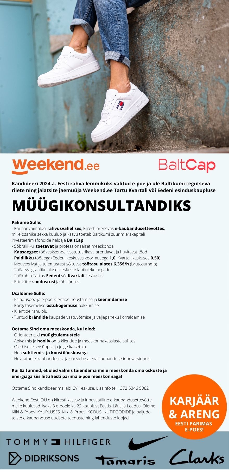 Weekend Eesti OÜ PAINDLIK TÖÖAEG & TOETAV MEESKOND MÜÜGIKONSULTANT Tartu esinduskauplustesse