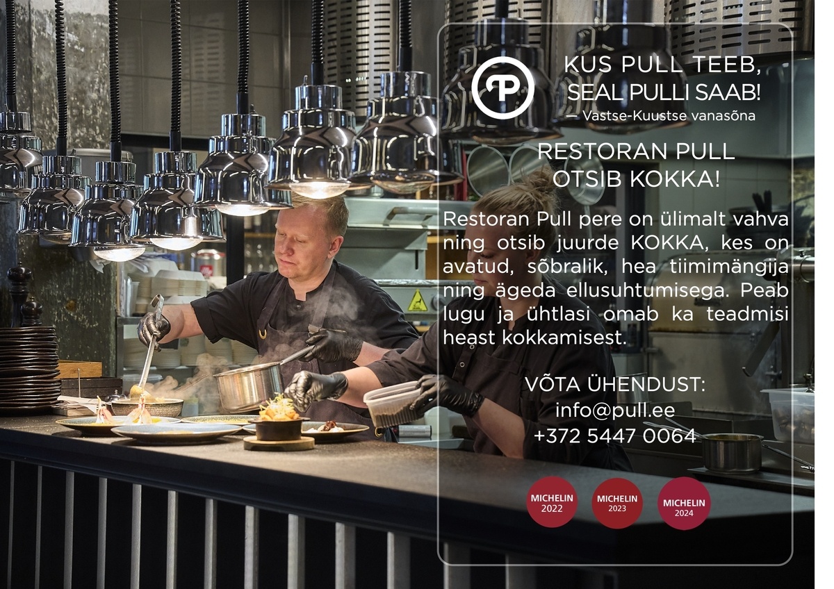 PULL Restoranid OÜ HEA KOKK, tule peidust välja ja tee meiega "PULL-i"!