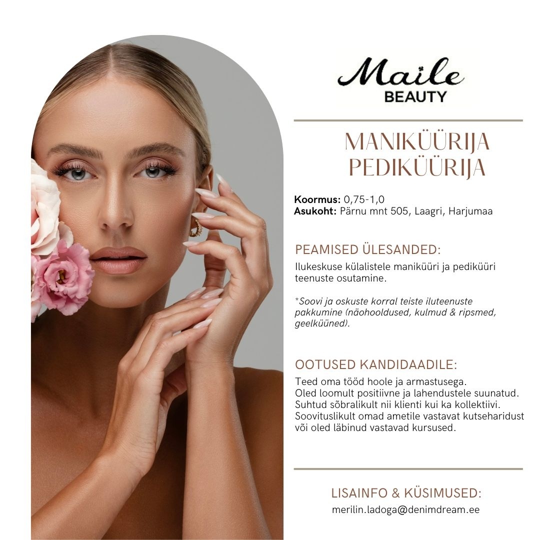 Põldma Kaubanduse AS MANIKÜÜRIJA & PEDIKÜÜRIJA Maile Beauty ilukeskusesse ❀