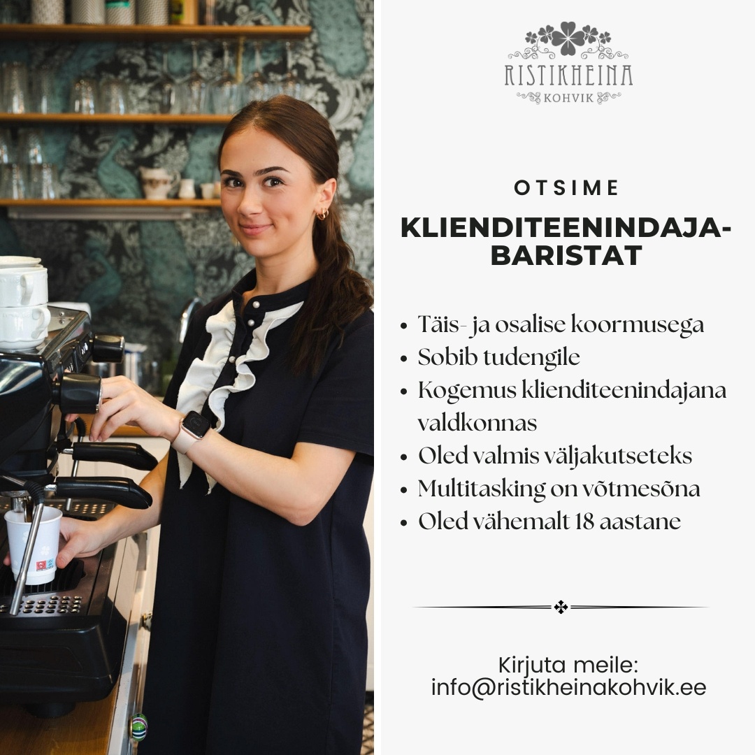 RISTIKHEINA KOHVIK OÜ Klienditeenindaja-barista