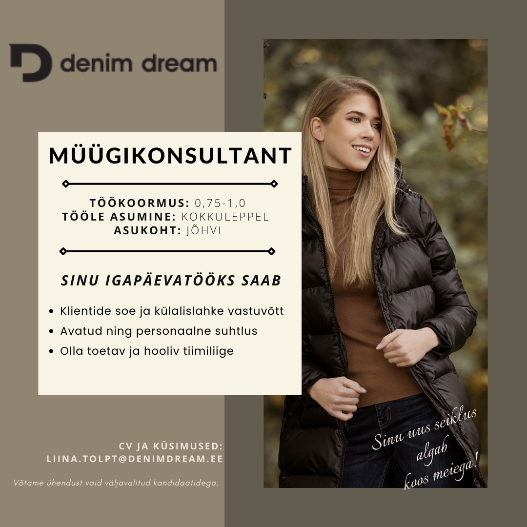 Põldma Kaubanduse AS Särav müügikonsultant Jõhvi Denim Dreami keti kauplusesse!