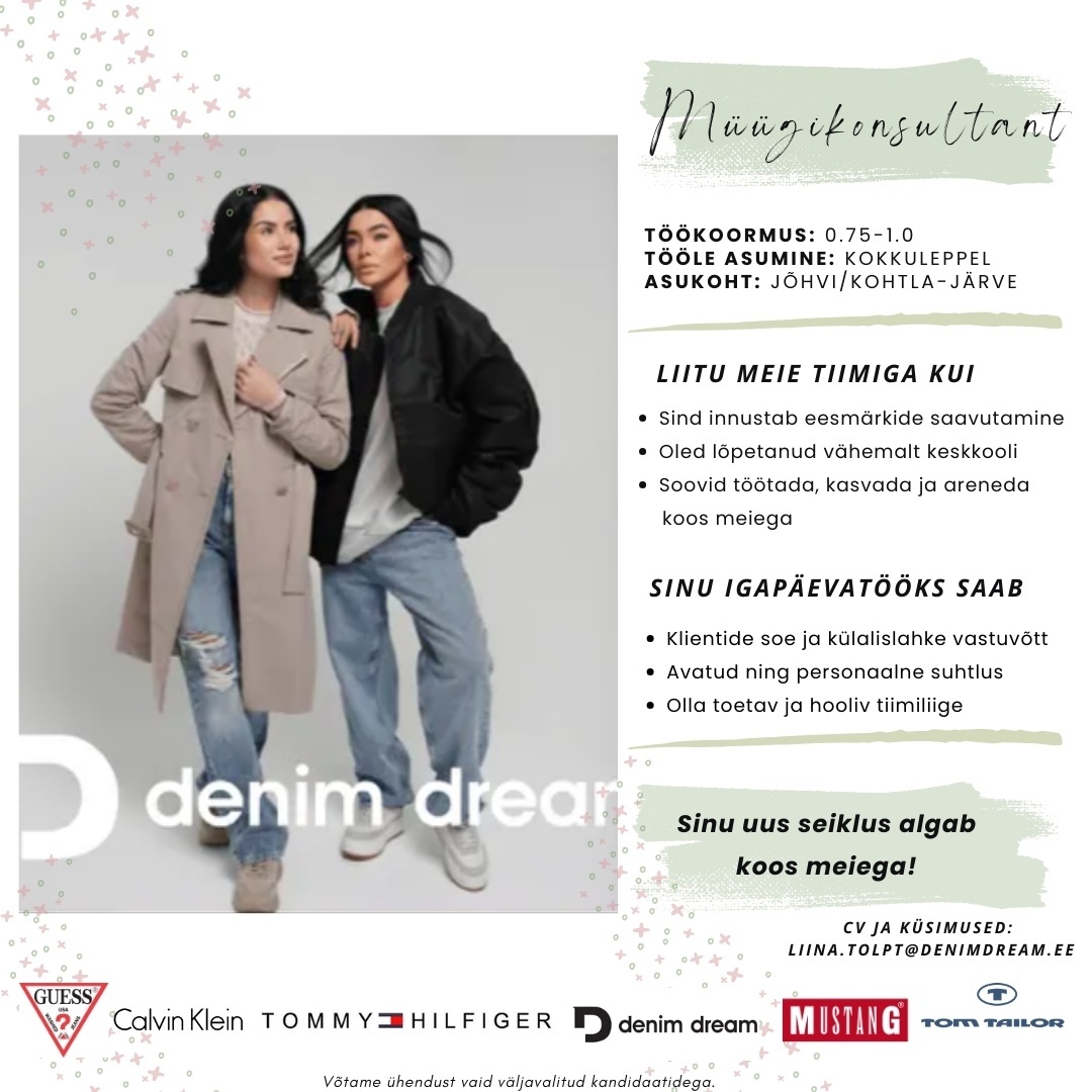 Põldma Kaubanduse AS Särav müügikonsultant- tule liitu meie Jõhvi / Kohtla-Järve Denim Dreami keti kauplustega!