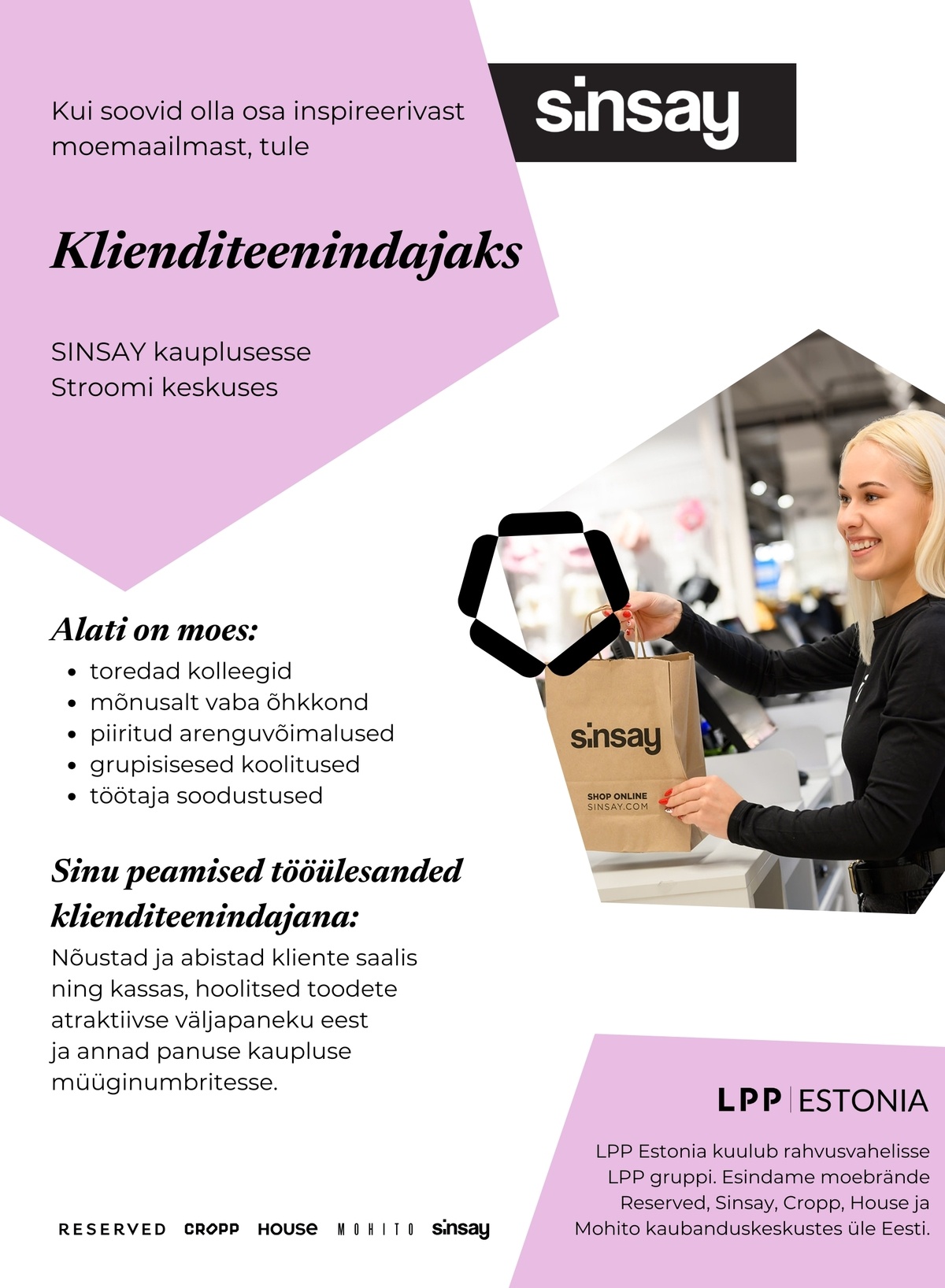 LPP Estonia OÜ Klienditeenindaja peagi avatavasse SINSAY kauplusesse Stroomi keskuses! (osaline koormus)