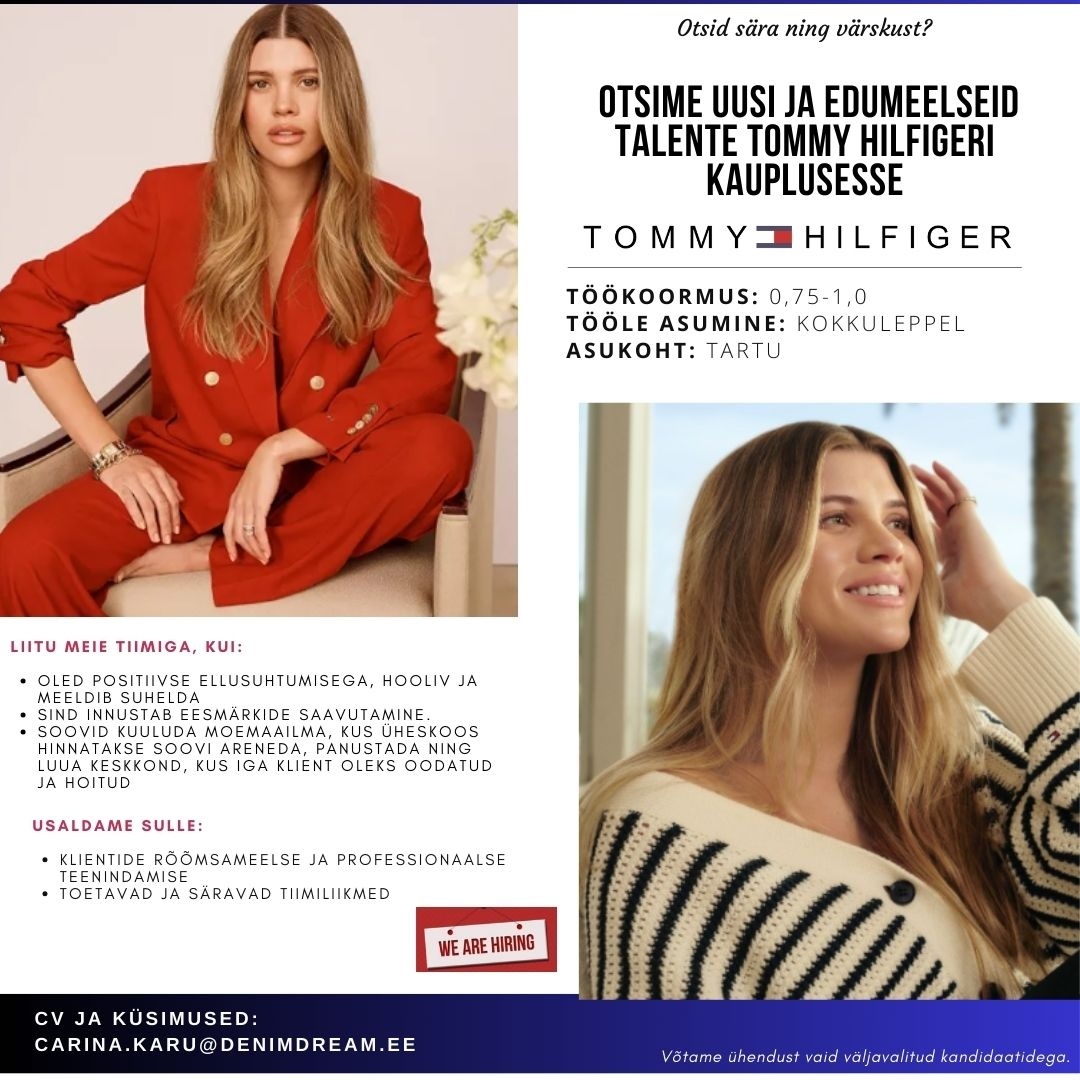 Põldma Kaubanduse AS Tule liitu meie Tartu Tommy Hilfiger tiimiga!