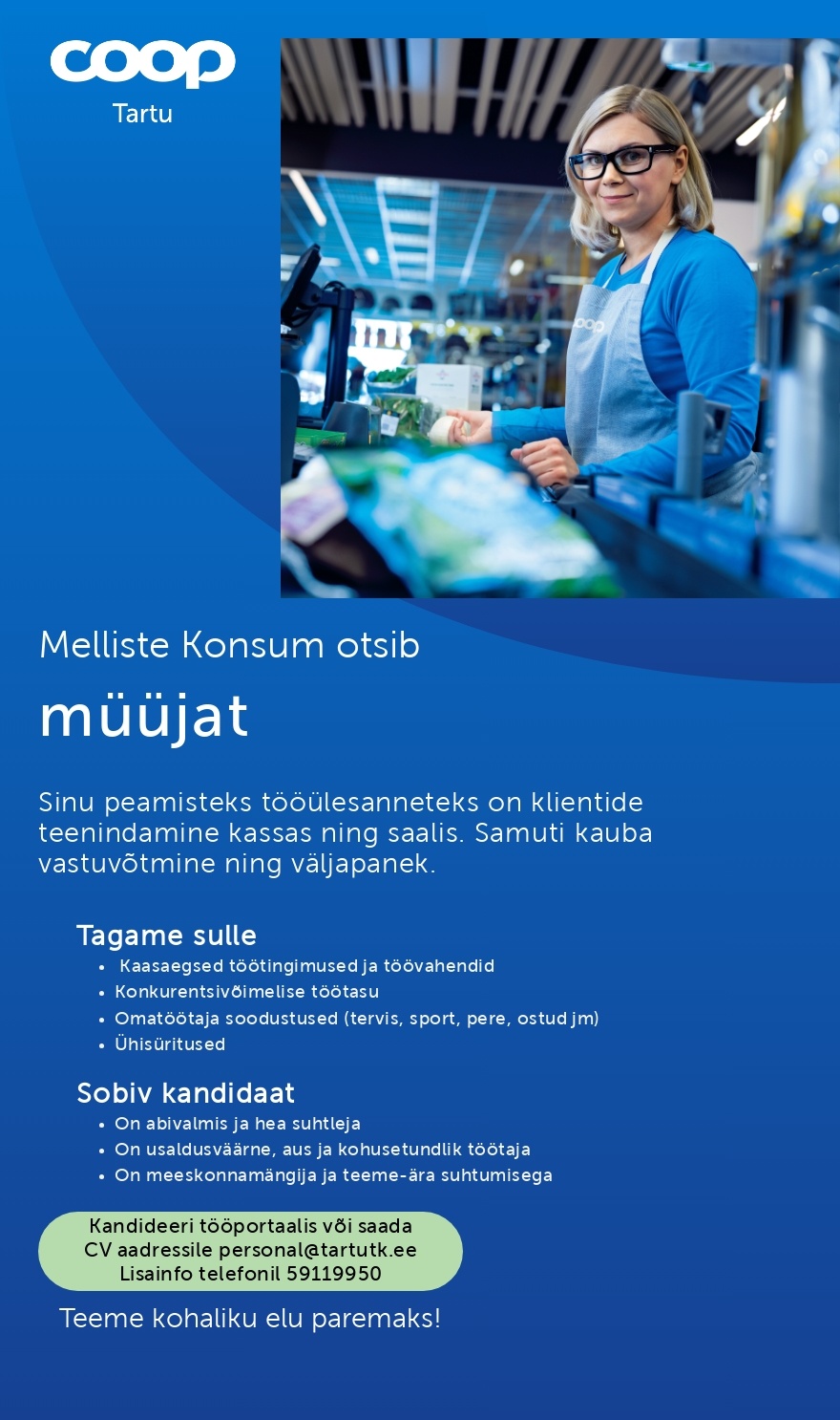 Tartu Tarbijate Kooperatiiv TÜH Müüja (Coop Tartu Melliste kauplus )