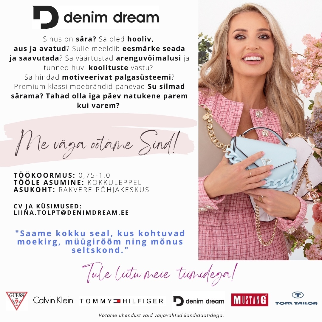 Põldma Kaubanduse AS Särav müügikonsultant- tule liitu meie Rakvere Denim Dreami keti kauplustega!