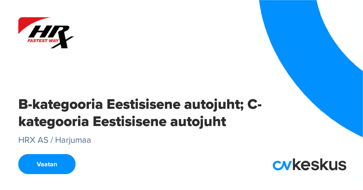 CV Keskus Tööpakkumine B-kategooria Eestisisene Autojuht; C-kategooria ...